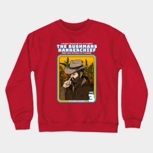 The Bushman's Hankerchief Crewneck Sweatshirt